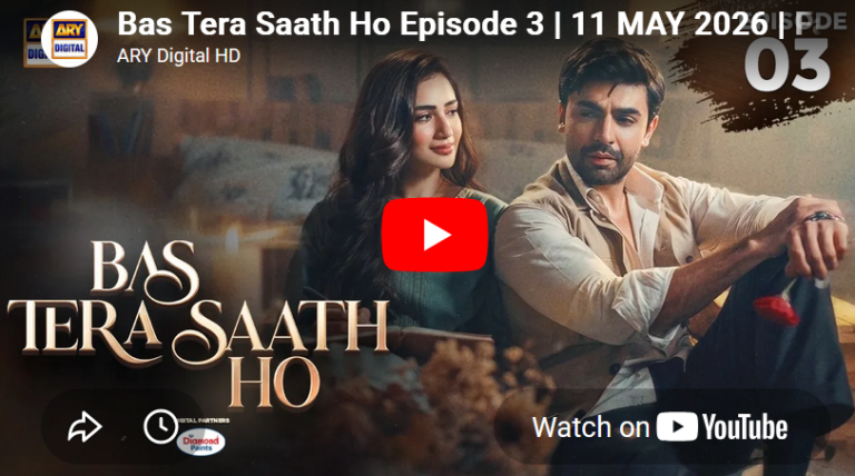 Bas Tera Saath Ho Episode 3 | 11 MAY 2026 | Farhan Saeed | Sana Javed | ARY Digital Drama
