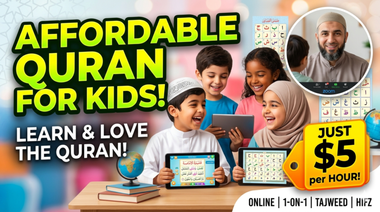 Affordable Online Quran Teacher for Kids: Learn the Holy Quran with Personalized Guidance at Just $5 Per Hour
