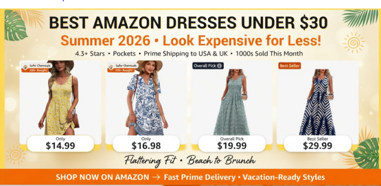 Best Amazon Dresses Under $30 for Summer 2026: Affordable Fashion Finds That Actually Look Expensive (USA & UK Edition)